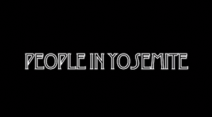 Yosemite Nature Notes – People in Yosemite (video)