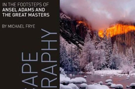 Digital Landscape Photography: In the Footsteps of Ansel Adams – Another Great Book to Add to Your Collection