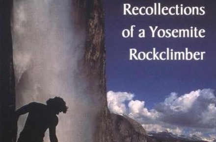 Get this book! Recollections of a Yosemite Rock Climber by Steve Roper